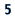 5